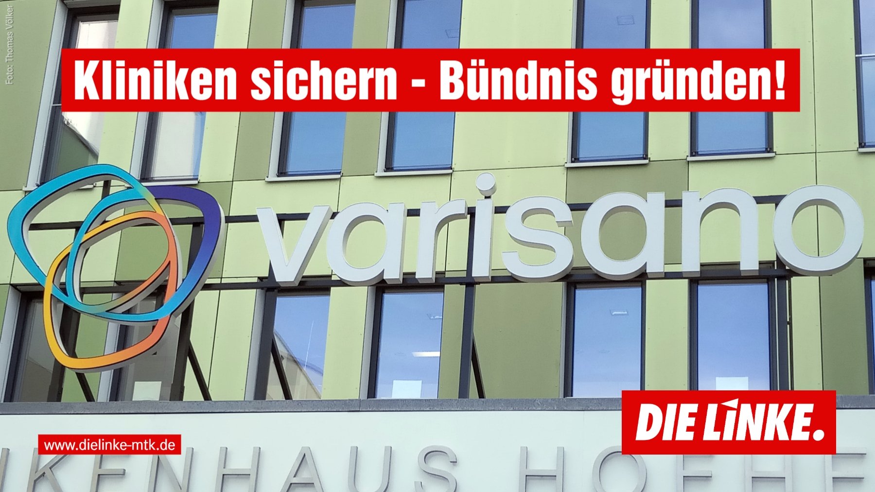 Ein Foto der Kliniken in Hofheim mit dem neuen Namensschriftzug varisano. Dazu der Bildtext Kliniken sichern - Bündnis gründen!