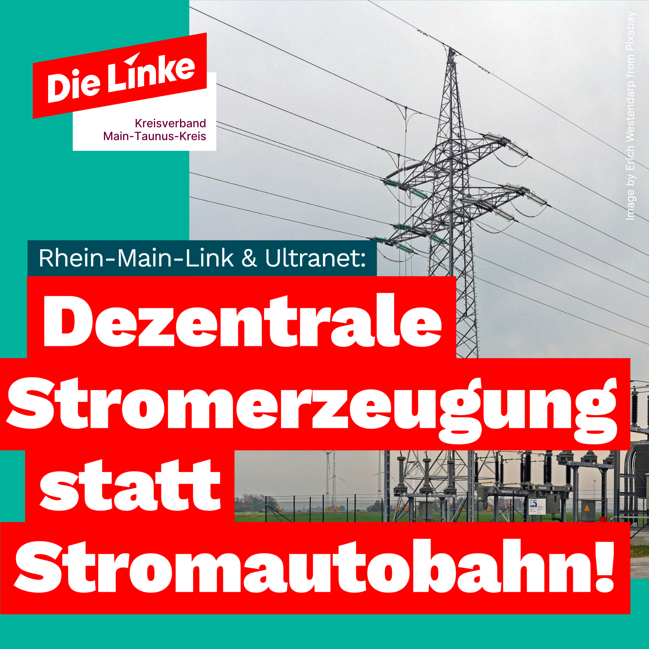 Vor einem Umspannwerk der Schriftzug: Dezentrale Stromerzeugung statt Stromautobahn!