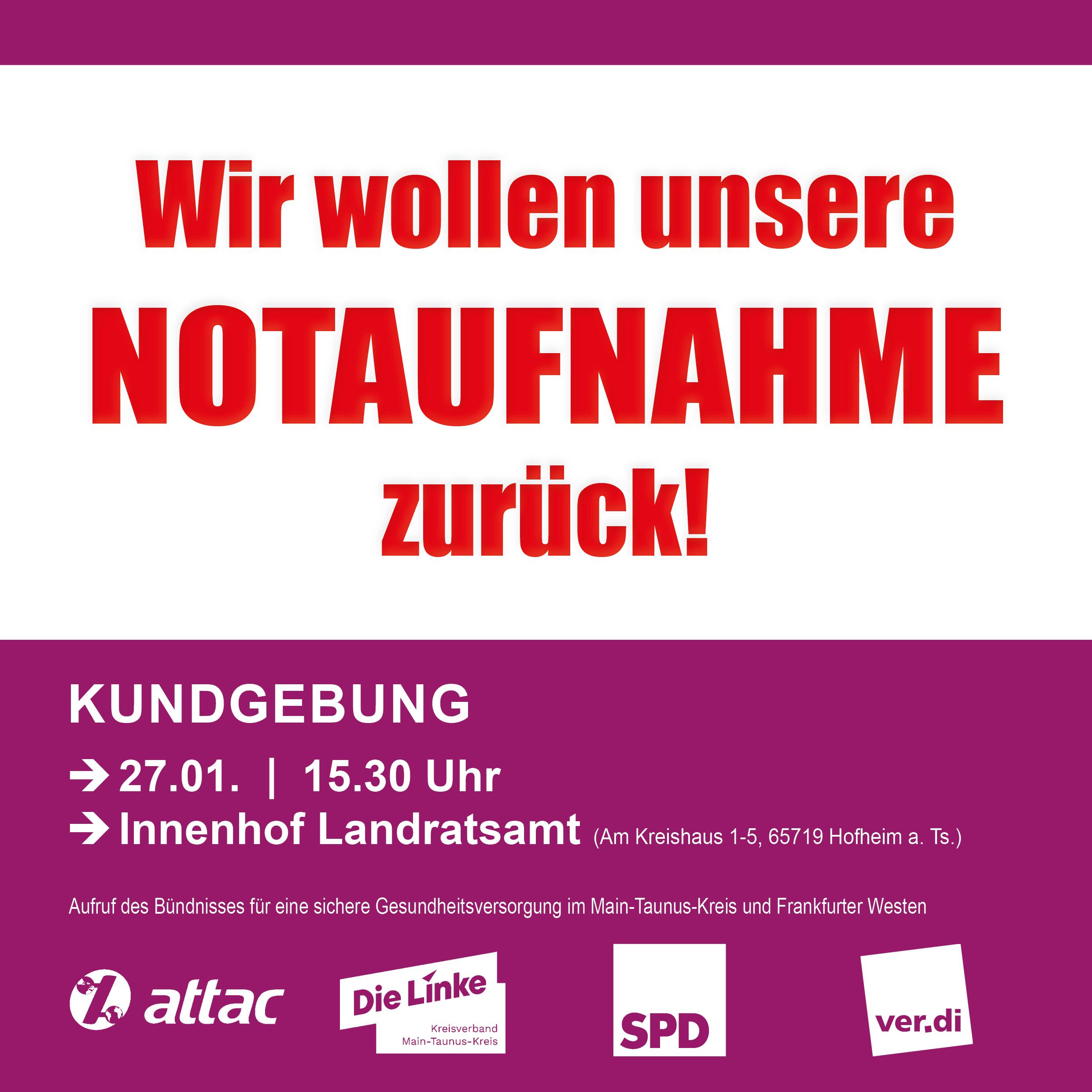 Ein lila-weißes Sharepic mit dem Text: Wir wollen unsere Notaufnahme zurück! Kungebung im Innenhof des Landratsamtes, 27. Januar, 15.30 Uhr Darunter die Logos der aufrufenden Bündnispartner attac, Di Linke Main-Taunus, SPD Main-Taunus und ver.di